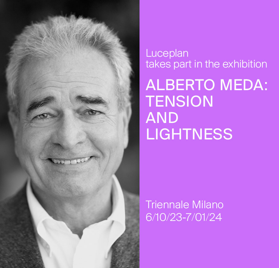 Luceplan products designed by Alberto Meda are presented at Triennale